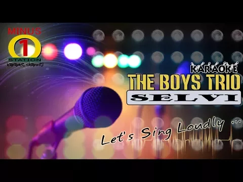 Download MP3 Selvi - The Boys Trio Karaoke Instrumental Tanpa Vokal