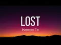 Keenan Te - Lost (Lyrics)