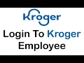 How to Login Kroger Employee Account Kroger Login Sign In 2022
