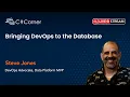 Bringing DevOps to the Database by Steve Jones SQL Server Virtual Conference
