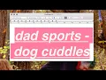 dad sports - dog cuddles