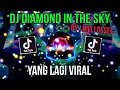 Lagu DJ Diamond In The Sky By Kifli Gesec - ( Slowed \u0026 Reverb ) 🎶🎧