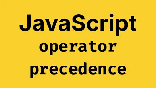 JavaScript Logical Operator Precedence Explained Simply - JavaScript Course 2026