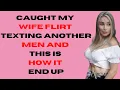 Caught My Wife Flirt Texting Another Men And This Is How It End Up Reddit Cheating