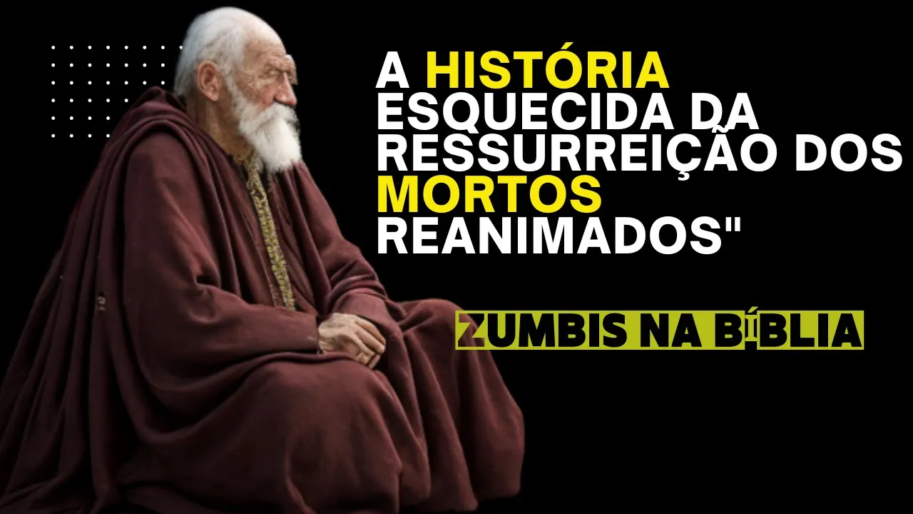 : "Zumbis na Bíblia: A História Esquecida da Ressurreição dos Mortos Reanimados"