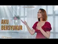 Download Lagu Aku Bersyukur - Putri Siagian (Official Music Video)
