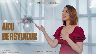 aku bersyukur putri siagian official music video 
