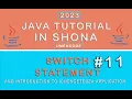 11 Java Tutorial In Shona - Switch Statements Intro to iChengetedza Project