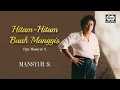 Download Lagu Hitam Hitam Buah Manggis - Mansyur S. | Official Music Video