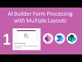 AI Builder Form Processing with Multiple Layouts