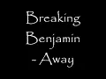 Breaking Benjamin - Away lyrics on screen