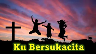 ku bersukacita lagu rohani kristen