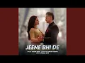 Download Lagu Jeene Bhi De