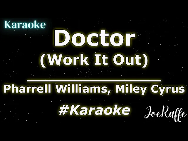 Download MP3 Pharrell Williams, Miley Cyrus - Doctor (Work It Out) (Karaoke)