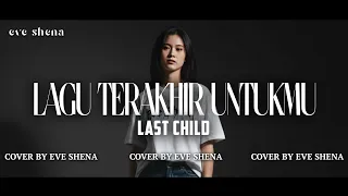 lagu terakhir untukmu last child cover by eve shena eveshenaofficial lastchild emo popunk cover 