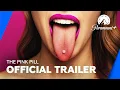 The Pink Pill Trailer Paramount Canada