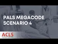 PALS Megacode Scenario 4 ACLS Certification Association