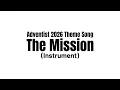 The Mission - Adventist 2026 Theme Song (Instrument) | Hymnal Song