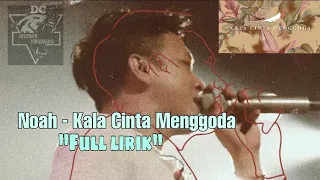 Download Noah - Kala Cinta Menggoda MP3