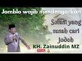 Download Lagu Ceramah lucu KH. Zainuddin MZ tentang mencari jodoh yang baik menurut Islam jomblo wajib nonton