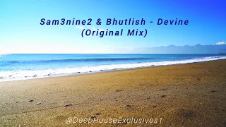 sam3nine2 u0026 bhutlish devine original mix 