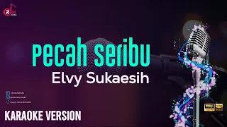 Download KARAOKE PECAH SERIBU NADA WANITA  - ELVY SUKAESIH MP3