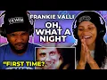 Frankie Valli The Four Seasons - Oh What A Night December 1963 REACTION