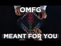 OMFG - Meant For You // Launchpad Cover