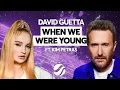 Download Lagu David Guetta feat. Kim Petras - When We Were Young (The Logical Song) [Extended Mix]