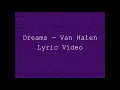 Dreams - Van Halen - Lyric Video