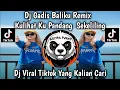 Lagu DJ GADIS BALIKU REMIX || KU LIHAT KU PANDANG SEKELILING VIRAL TIKTOK TERBARU YANG KALIAN CARI 