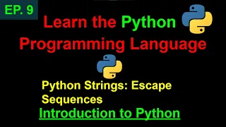 Python Escape Sequences Newlines Tabs Quotes Backslash Learn Python Programming Ep 9