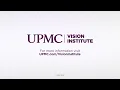UPMC Vision Institute The Future In Sight