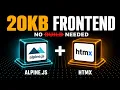 Alpine js HTMX A Whole Frontend in 20KB No Build
