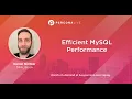 Ef cient MySQL Performance - Daniel Nichter Percona Live 2022