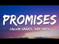 Download Lagu Calvin Harris, Sam Smith - Promises (Lyrics)