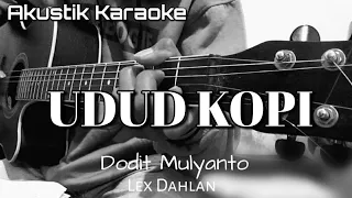 Download UDUD KOPI - DODIT MULYANTO FEAT LEK DAHLAN (AKUSTIK KARAOKE) MP3