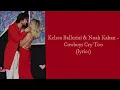 Kelsea Ballerini & Noah Kahan - Cowboys Cry Too (lyrics)