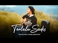 Download Lagu TERLALU SADIS - Maulana Ardiansyah (Official Acoustic Version)