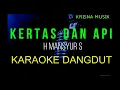 Download Lagu KERTAS DAN API KARAOKE DANGDUT ORIGINAL MANSYUR S HD AUDIO