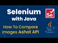 How to compare Images in Selenium using AShot API Working with AShot API