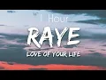 Download Lagu RAYE - Love Of Your Lifes 1 Hour Loop