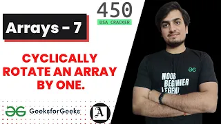 Write a program to cyclically rotate an array by one Q7 DSA450 Sheet GFG JAVA