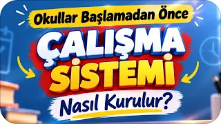 Okullar Başlamadan Önce Çalışma Sistemini Kur! 🎯