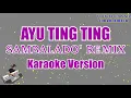 Ayu Ting Ting - Sambalado (Karaoke HD) | Remix