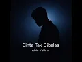 Lagu Aldo Yullam - Cinta Tak Dibalas (Official Music Video