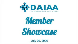 DAIAA Member Showcase For July 2026 - Featuring DAIAA Members Blocksee Certisyn Secret Network