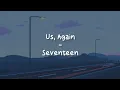 Download Lagu Us, Again - Seventeen [LIRIK SUB INDO]