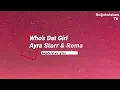 Ayra Starr & Rema - Who's Dat Girl Lyrics