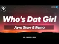 Lagu Ayra Starr \u0026 Rema - Who's Dat Girl Lyrics